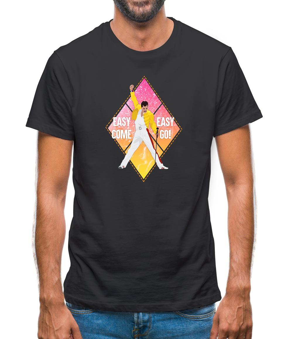 Easy Come Easy Go Mens T-Shirt Easy Come Easy Go Mens T-Shirt