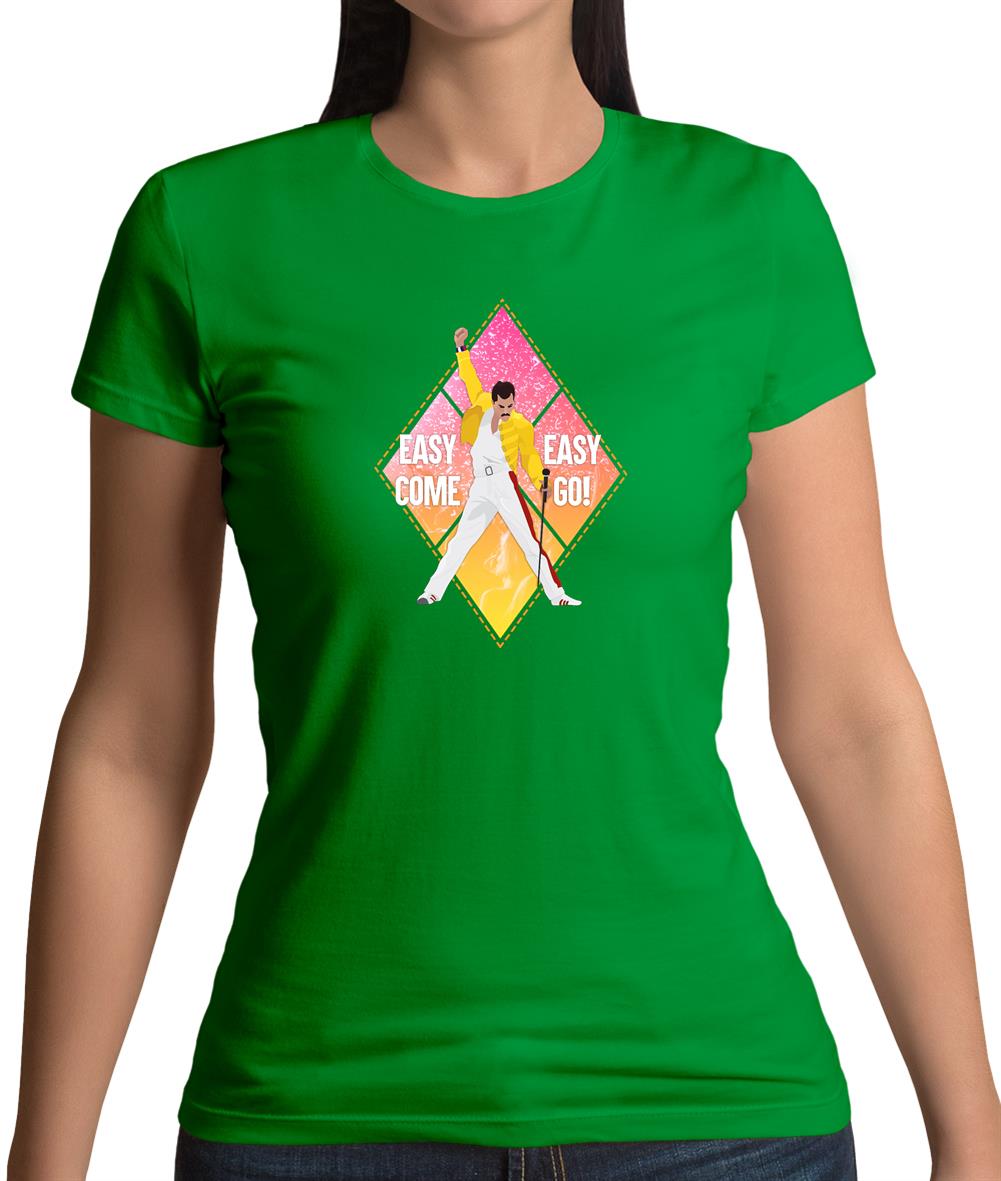 Easy Come Easy Go Womens T-Shirt Easy Come Easy Go Womens T-Shirt