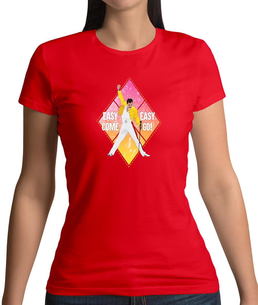 Easy Come Easy Go Womens T-Shirt Easy Come Easy Go Womens T-Shirt