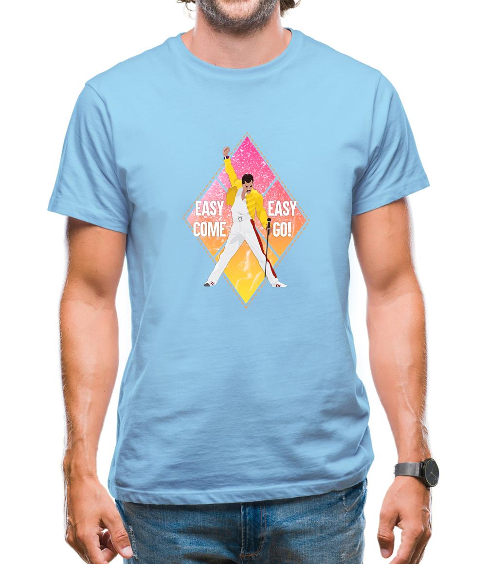 Easy Come Easy Go Mens T-Shirt Easy Come Easy Go Mens T-Shirt