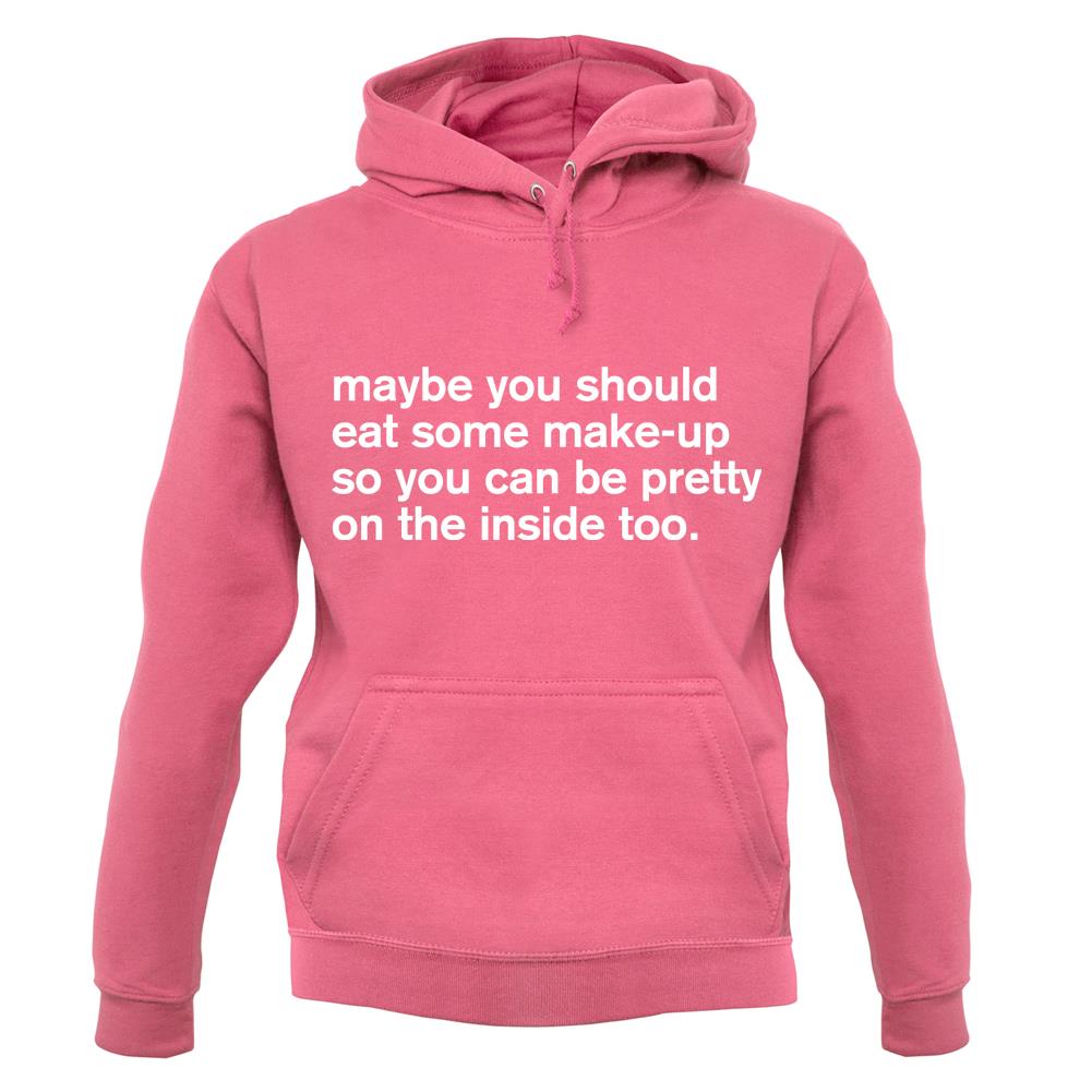 Eat Make-up Unisex Hoodie Eat Make-up Unisex Hoodie