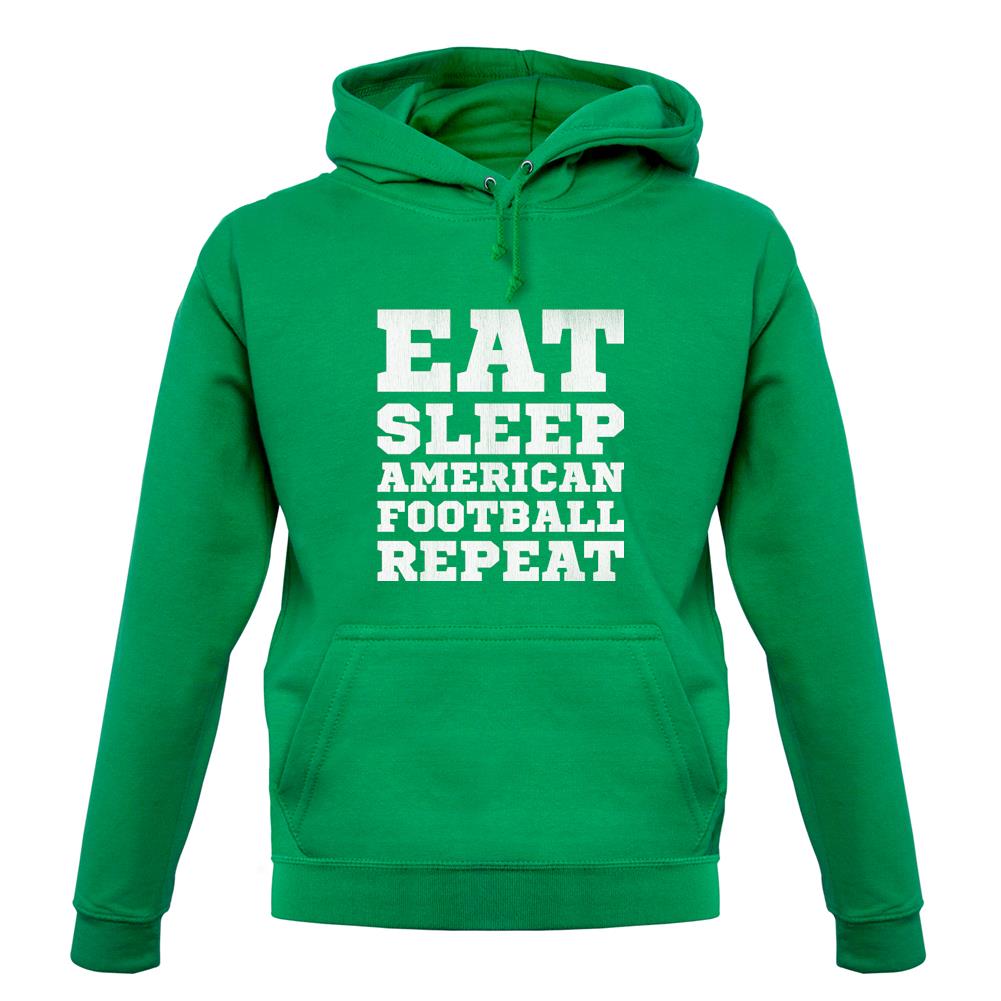 Eat Sleep American Football Repeat unisex hoodie Eat Sleep American Football Repeat unisex hoodie