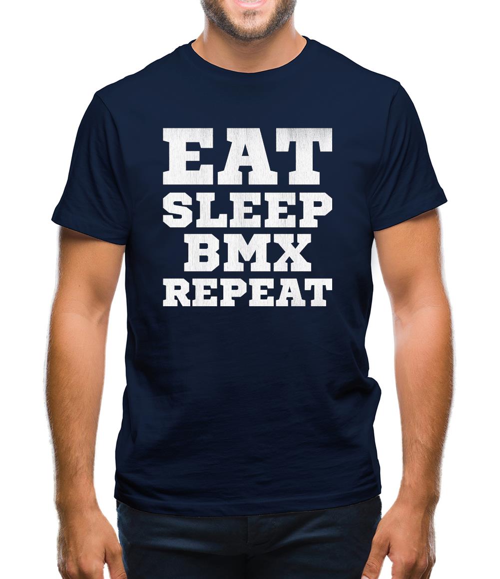 Eat Sleep Bmx Repeat Mens T-Shirt Eat Sleep Bmx Repeat Mens T-Shirt