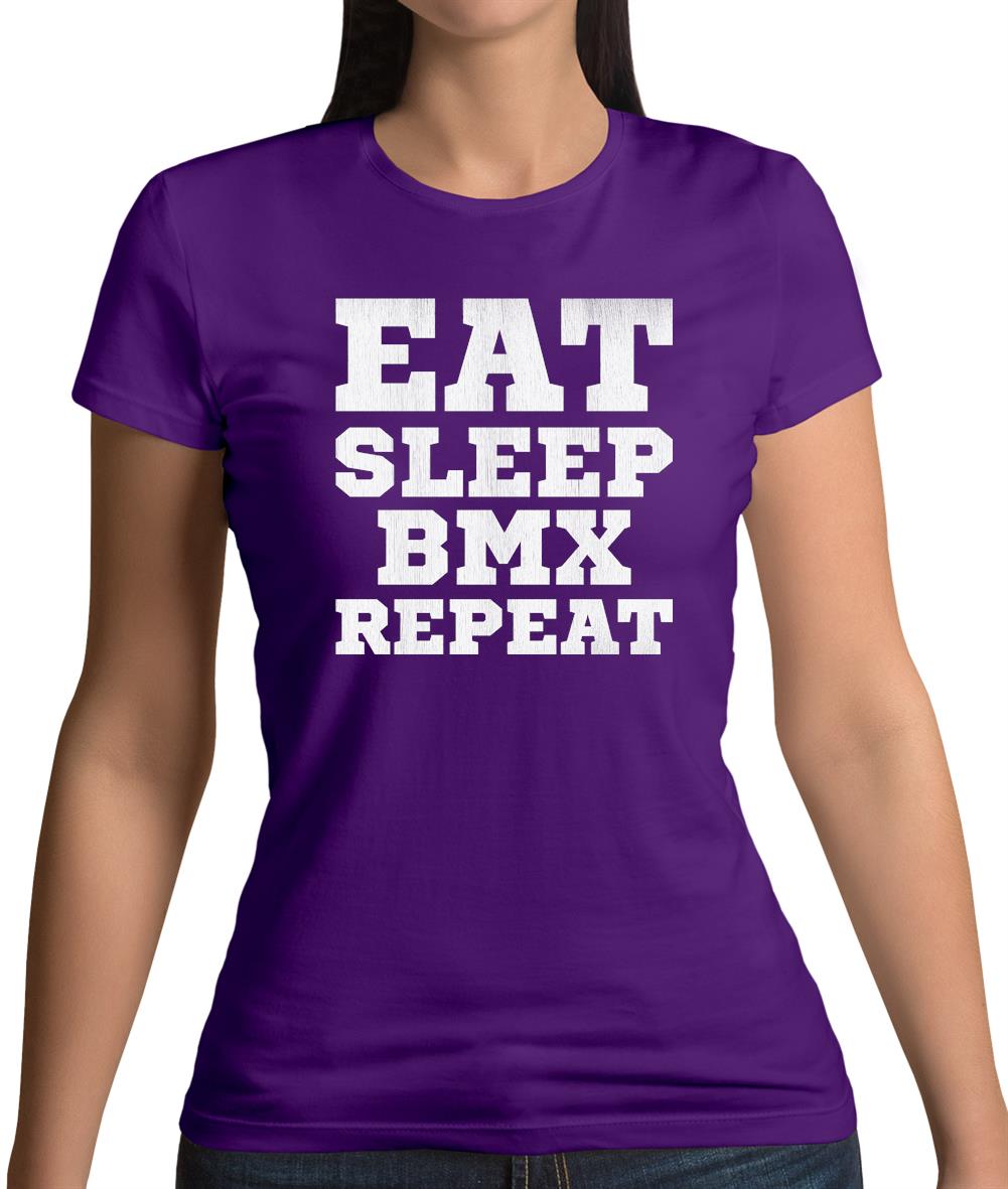 Eat Sleep Bmx Repeat Womens T-Shirt Eat Sleep Bmx Repeat Womens T-Shirt