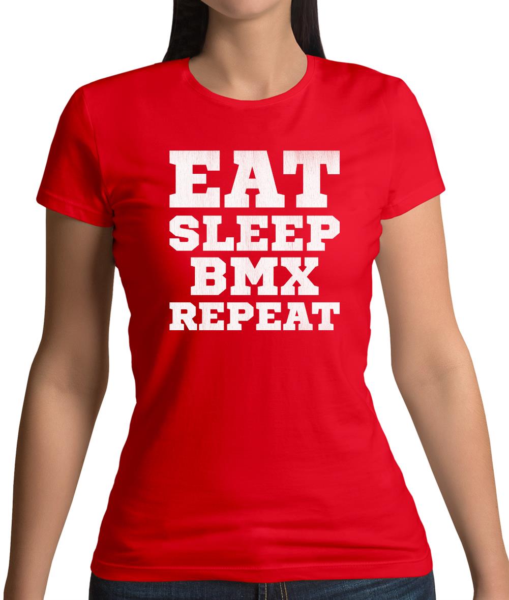 Eat Sleep Bmx Repeat Womens T-Shirt Eat Sleep Bmx Repeat Womens T-Shirt