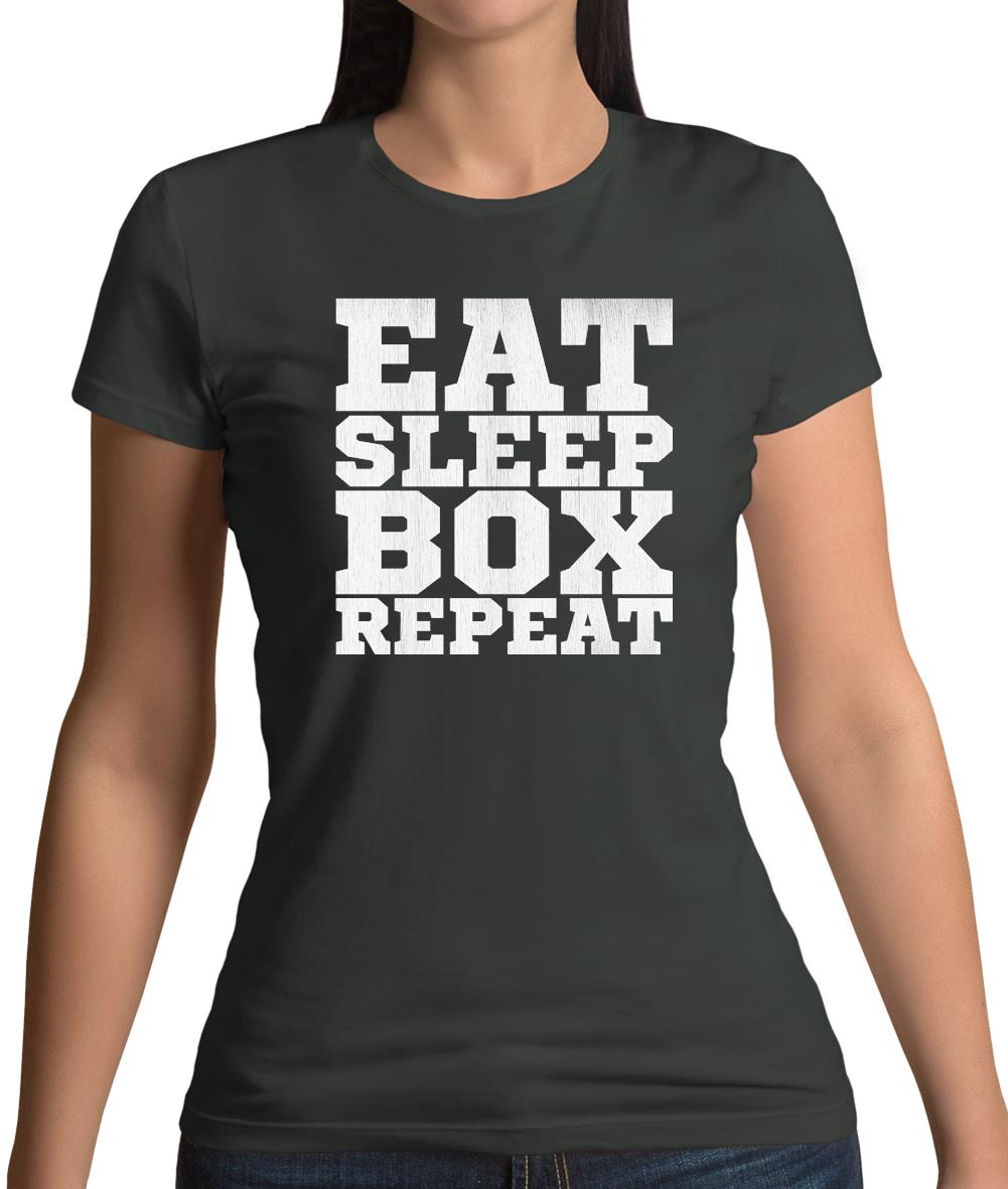 Eat Sleep Box REPEAT Womens T-Shirt Eat Sleep Box REPEAT Womens T-Shirt