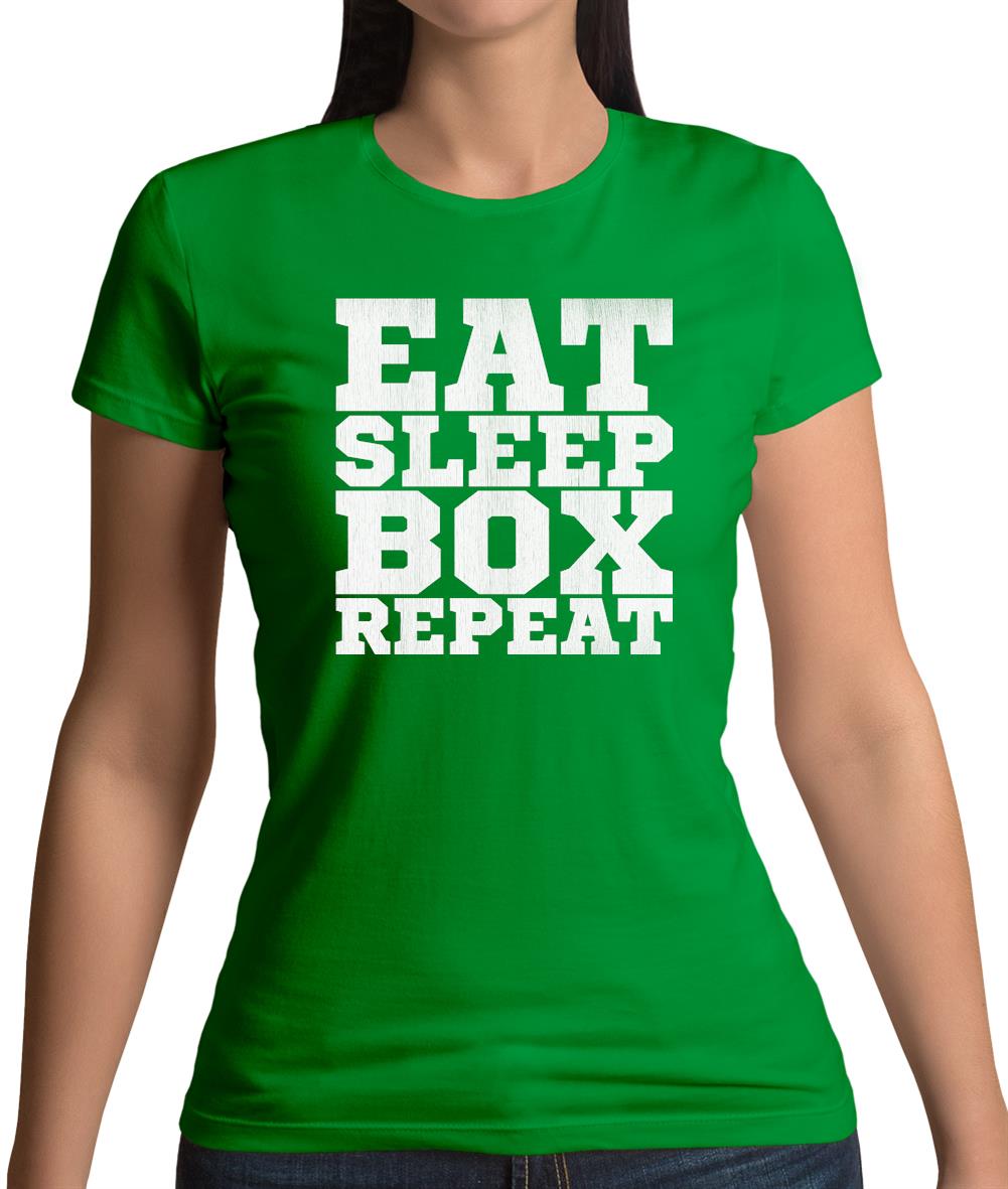 Eat Sleep Box REPEAT Womens T-Shirt Eat Sleep Box REPEAT Womens T-Shirt
