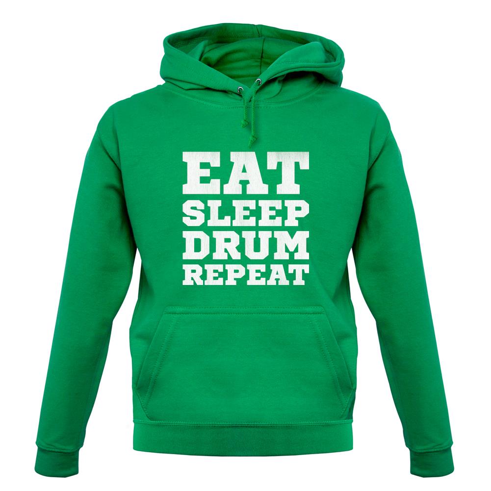 Eat Sleep Drum Repeat unisex hoodie Eat Sleep Drum Repeat unisex hoodie