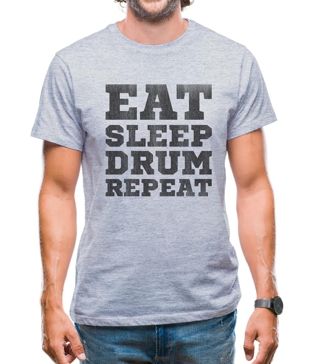 Eat Sleep Drum Repeat Mens T-Shirt Eat Sleep Drum Repeat Mens T-Shirt