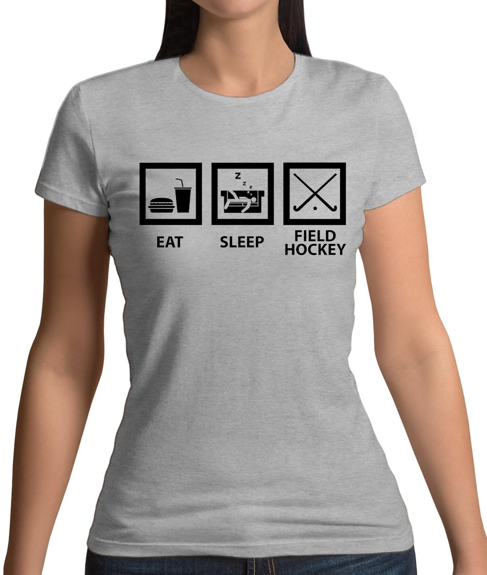 Eat Sleep Field Hockey Womens T-Shirt Eat Sleep Field Hockey Womens T-Shirt