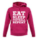 Eat Sleep Football Repeat unisex hoodie Eat Sleep Football Repeat unisex hoodie