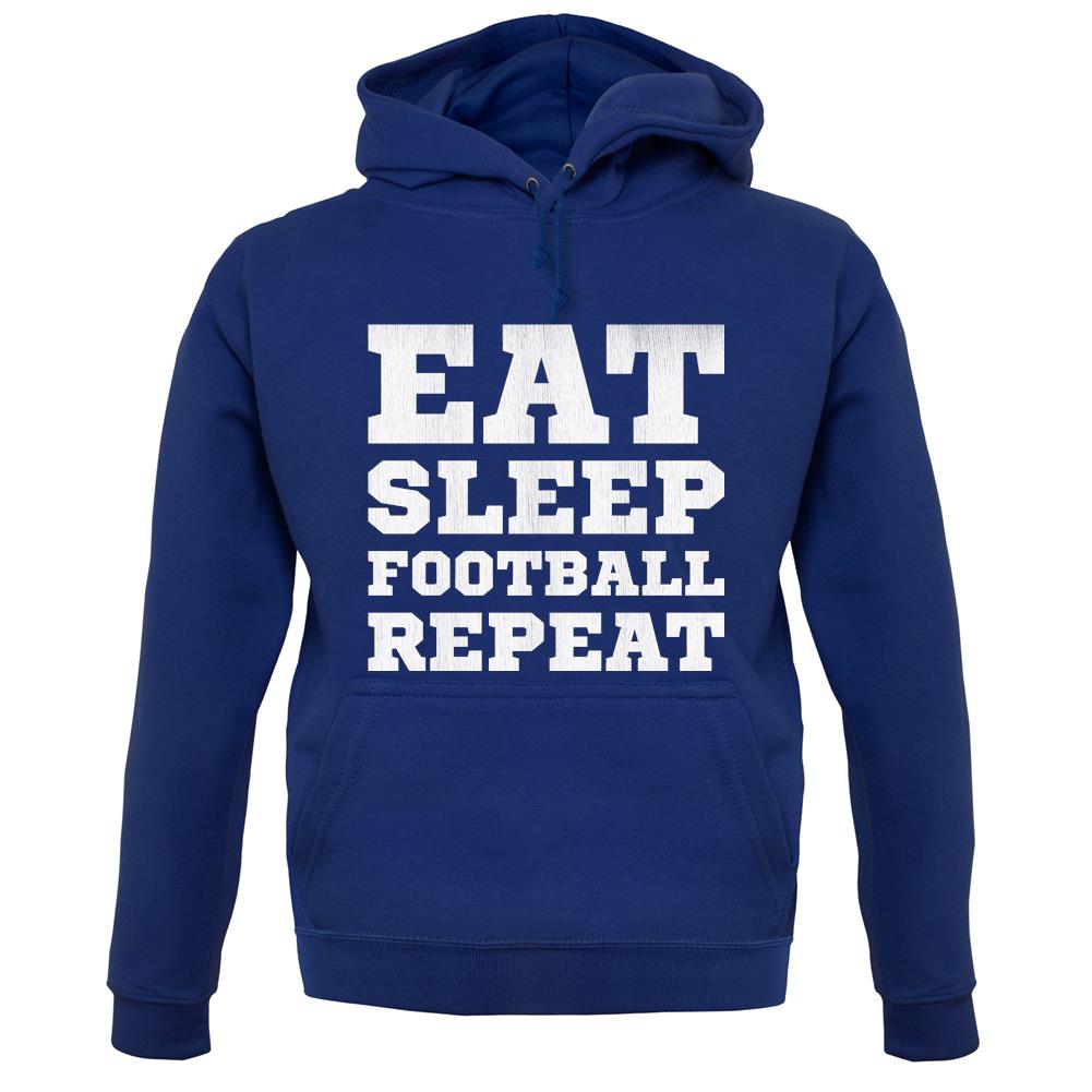 Eat Sleep Football Repeat Unisex Hoodie Eat Sleep Football Repeat Unisex Hoodie