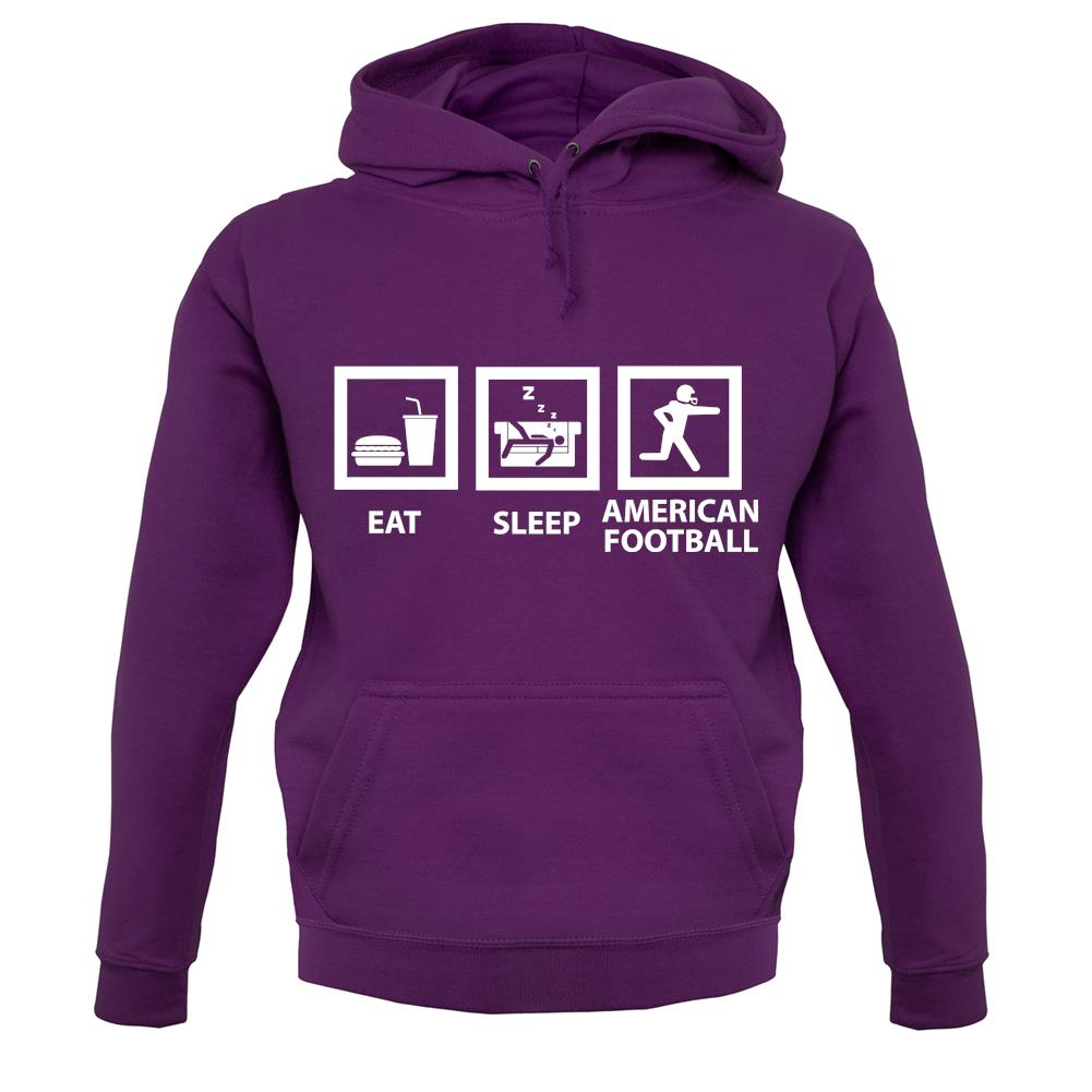 Eat Sleep American Football unisex hoodie Eat Sleep American Football unisex hoodie
