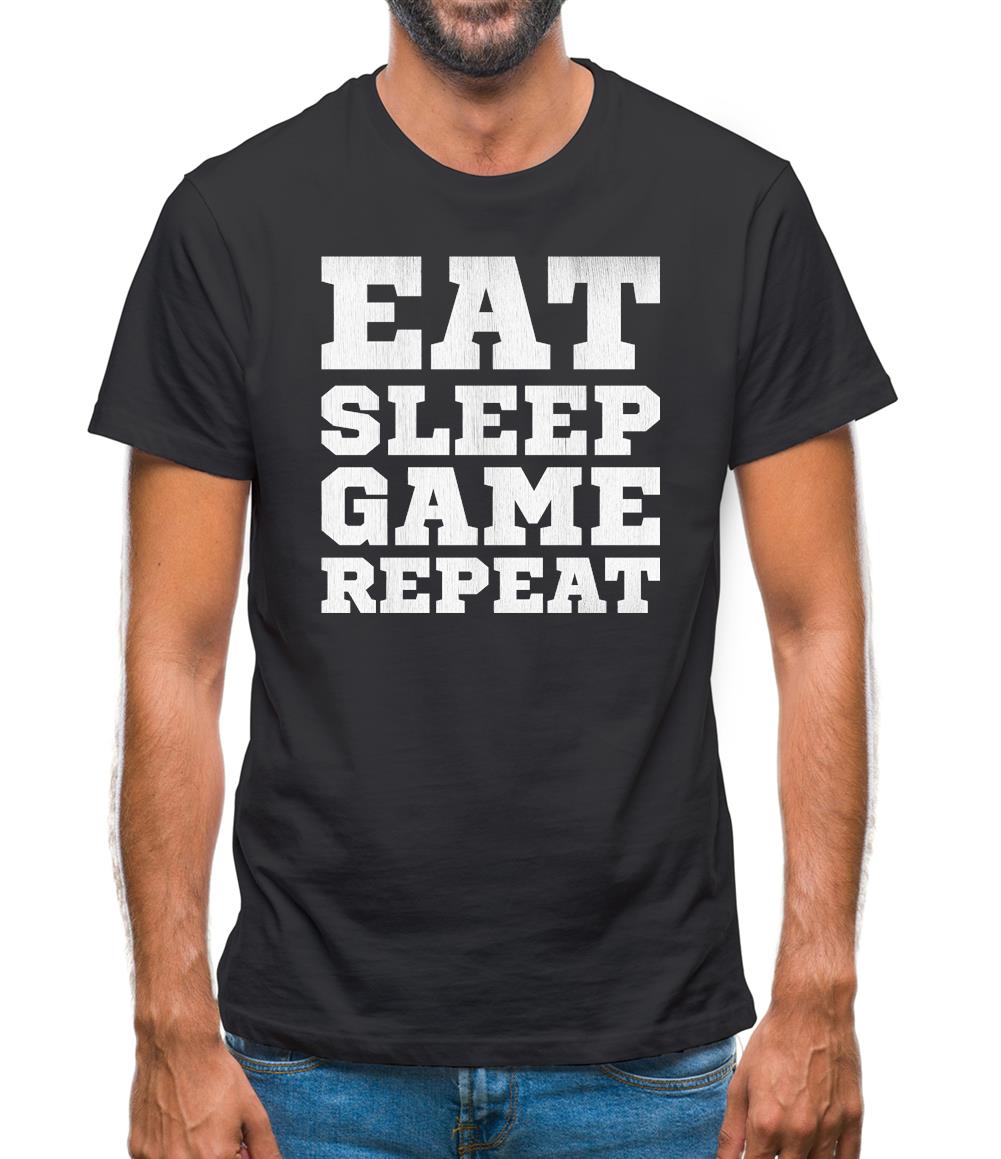 Eat Sleep Game Repeat Mens T-Shirt Eat Sleep Game Repeat Mens T-Shirt