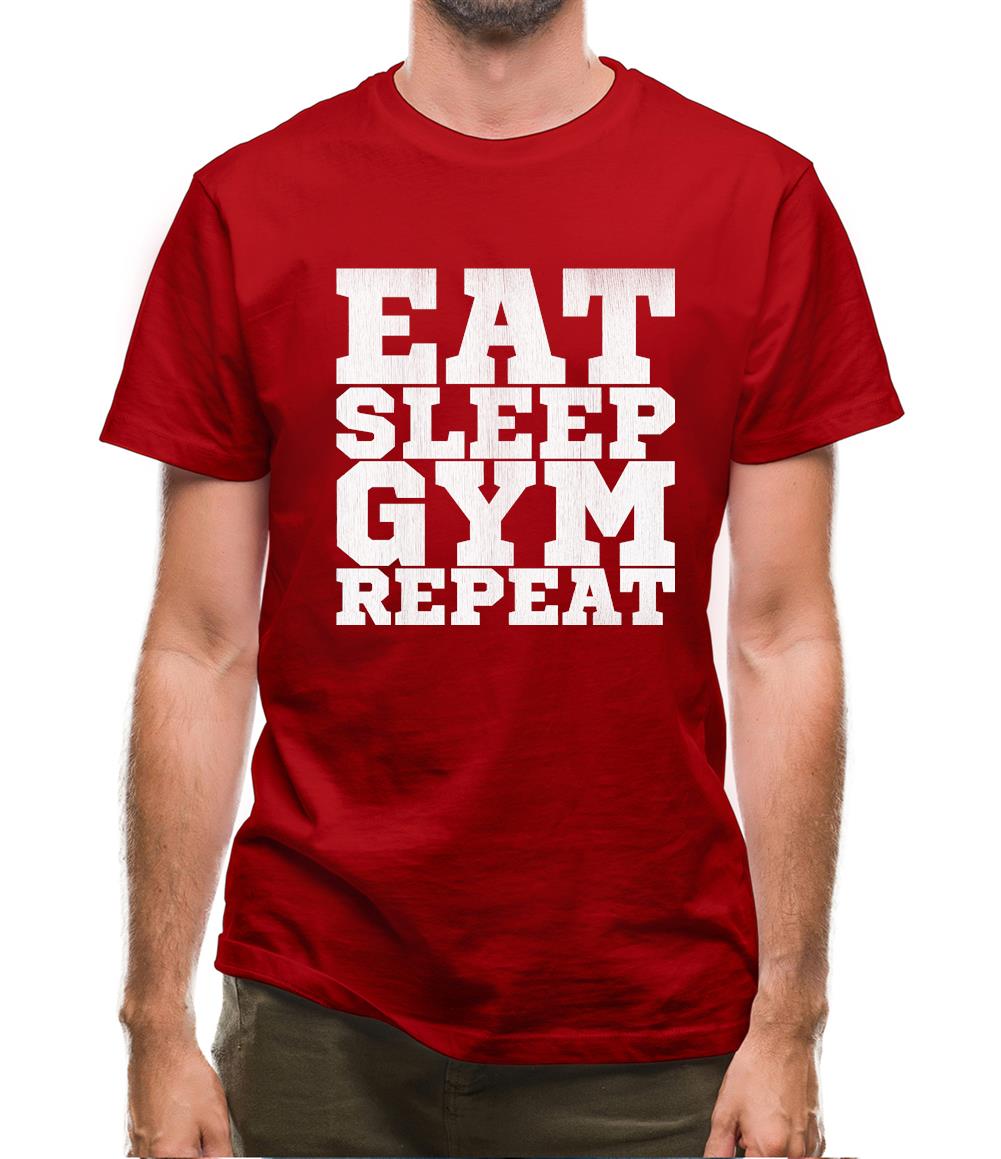 Eat Sleep Gym REPEAT Mens T-Shirt Eat Sleep Gym REPEAT Mens T-Shirt