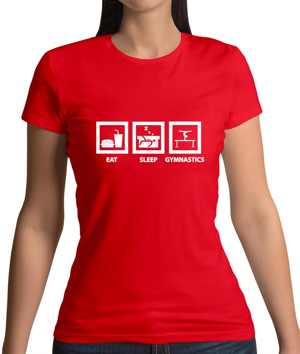 Eat Sleep Gymnastics Womens T-Shirt Eat Sleep Gymnastics Womens T-Shirt
