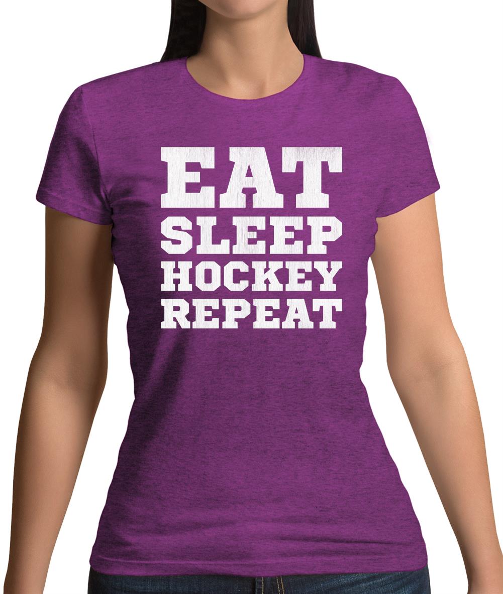 Eat Sleep Hockey Repeat Womens T-Shirt Eat Sleep Hockey Repeat Womens T-Shirt