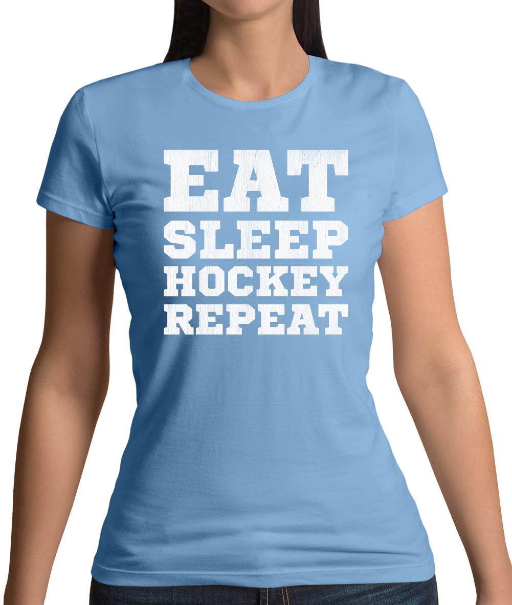 Eat Sleep Hockey Repeat Womens T-Shirt Eat Sleep Hockey Repeat Womens T-Shirt