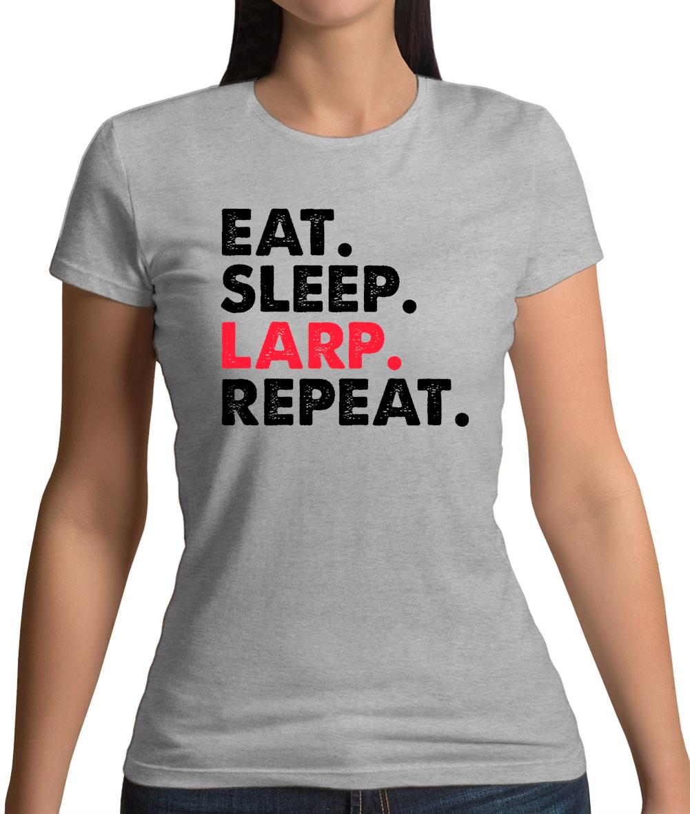 Eat Sleep Larp Repeat Womens T-Shirt Eat Sleep Larp Repeat Womens T-Shirt