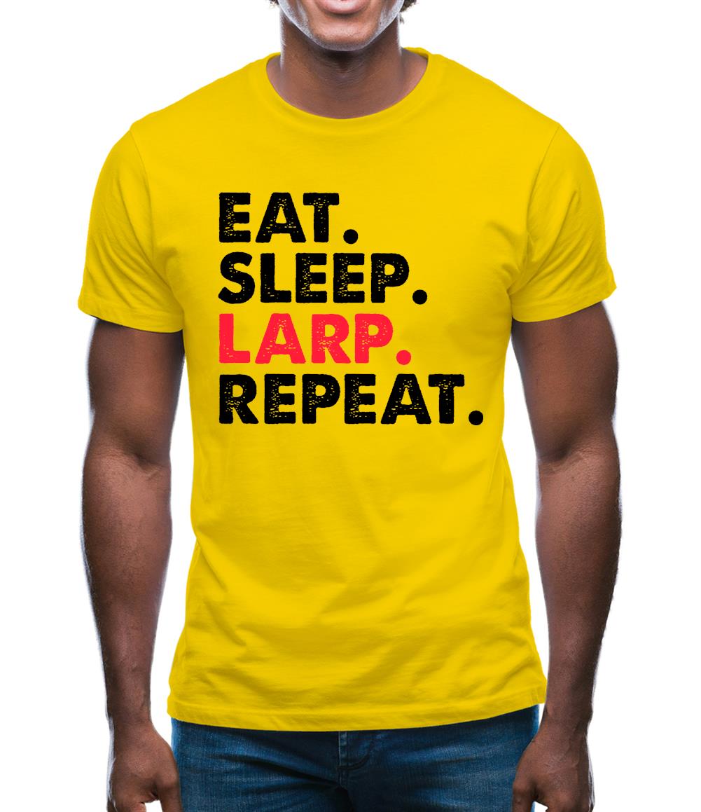 Eat Sleep Larp Repeat Mens T-Shirt Eat Sleep Larp Repeat Mens T-Shirt