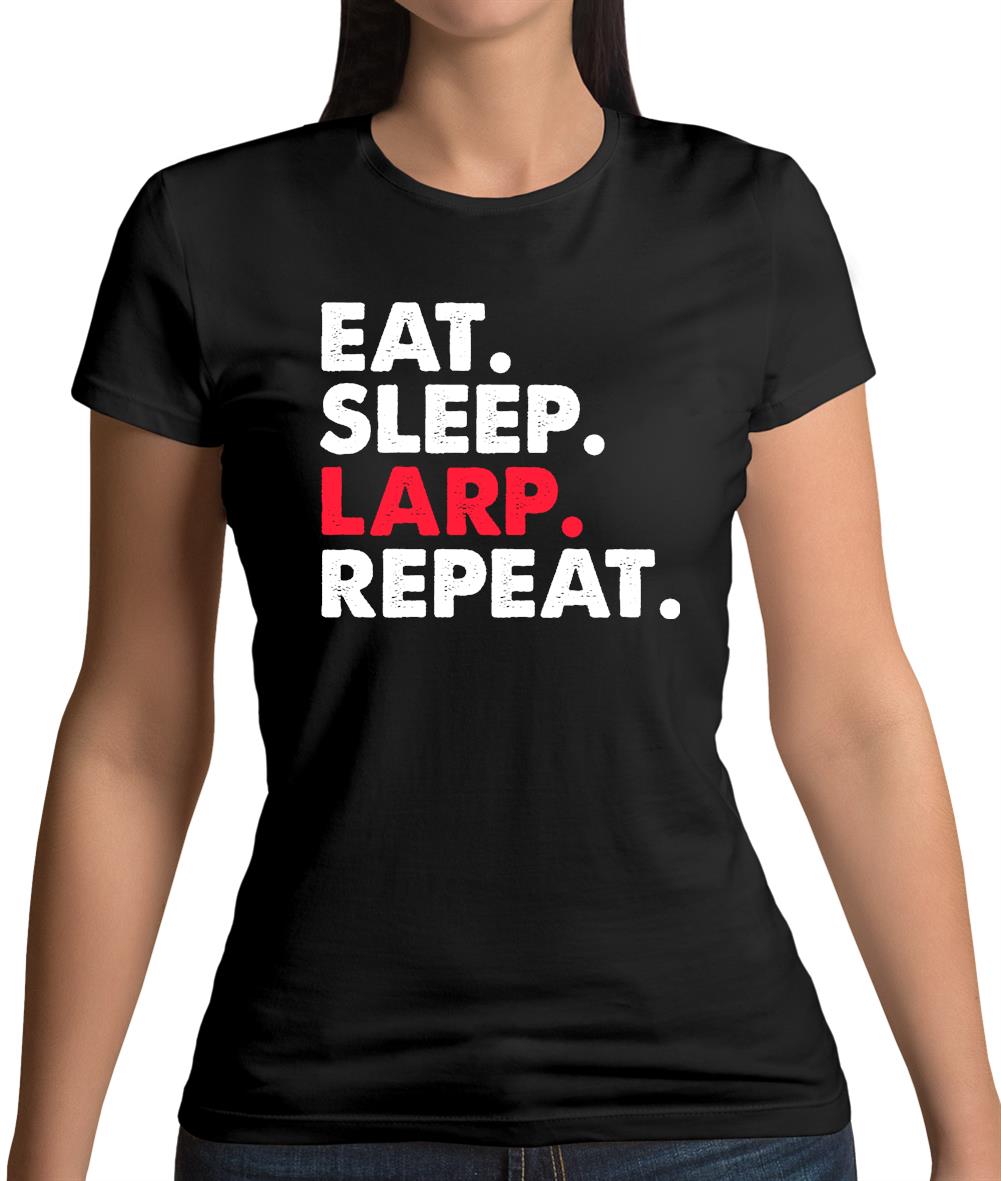 Eat Sleep Larp Repeat Womens T-Shirt Eat Sleep Larp Repeat Womens T-Shirt