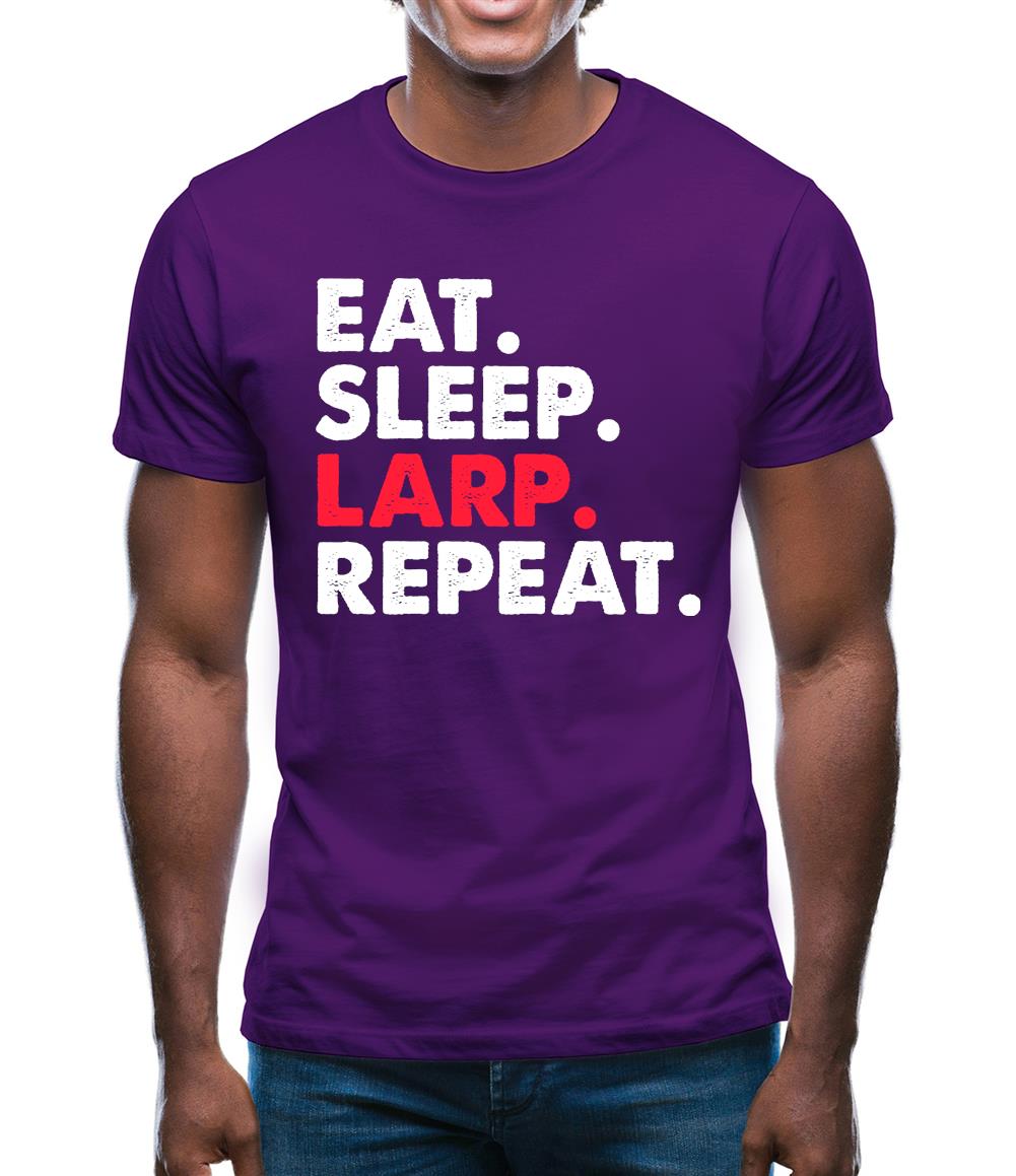 Eat Sleep Larp Repeat Mens T-Shirt Eat Sleep Larp Repeat Mens T-Shirt