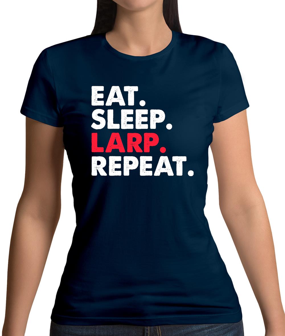 Eat Sleep Larp Repeat Womens T-Shirt Eat Sleep Larp Repeat Womens T-Shirt