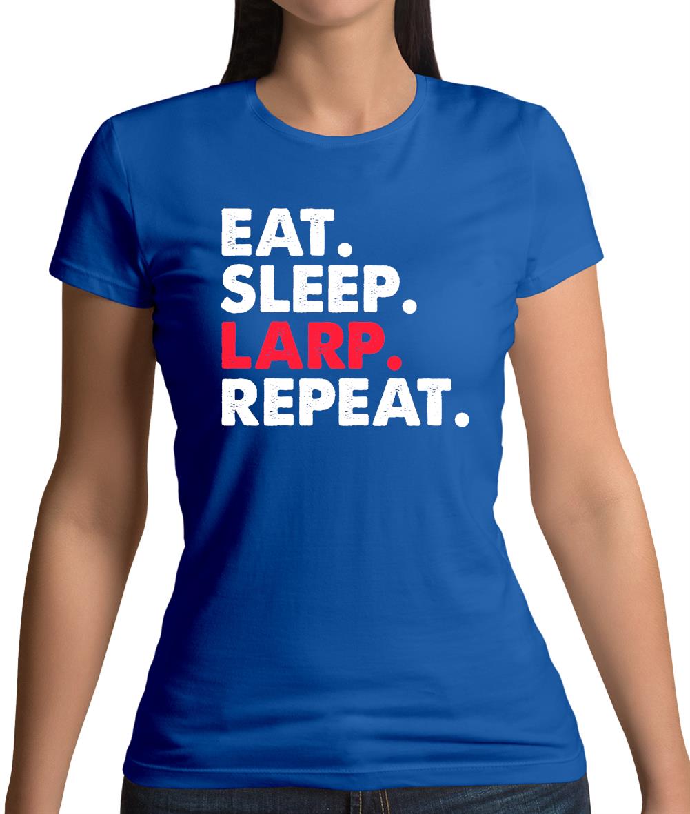 Eat Sleep Larp Repeat Womens T-Shirt Eat Sleep Larp Repeat Womens T-Shirt