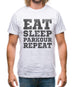 Eat Sleep Parkour REPEAT Mens T-Shirt Eat Sleep Parkour REPEAT Mens T-Shirt