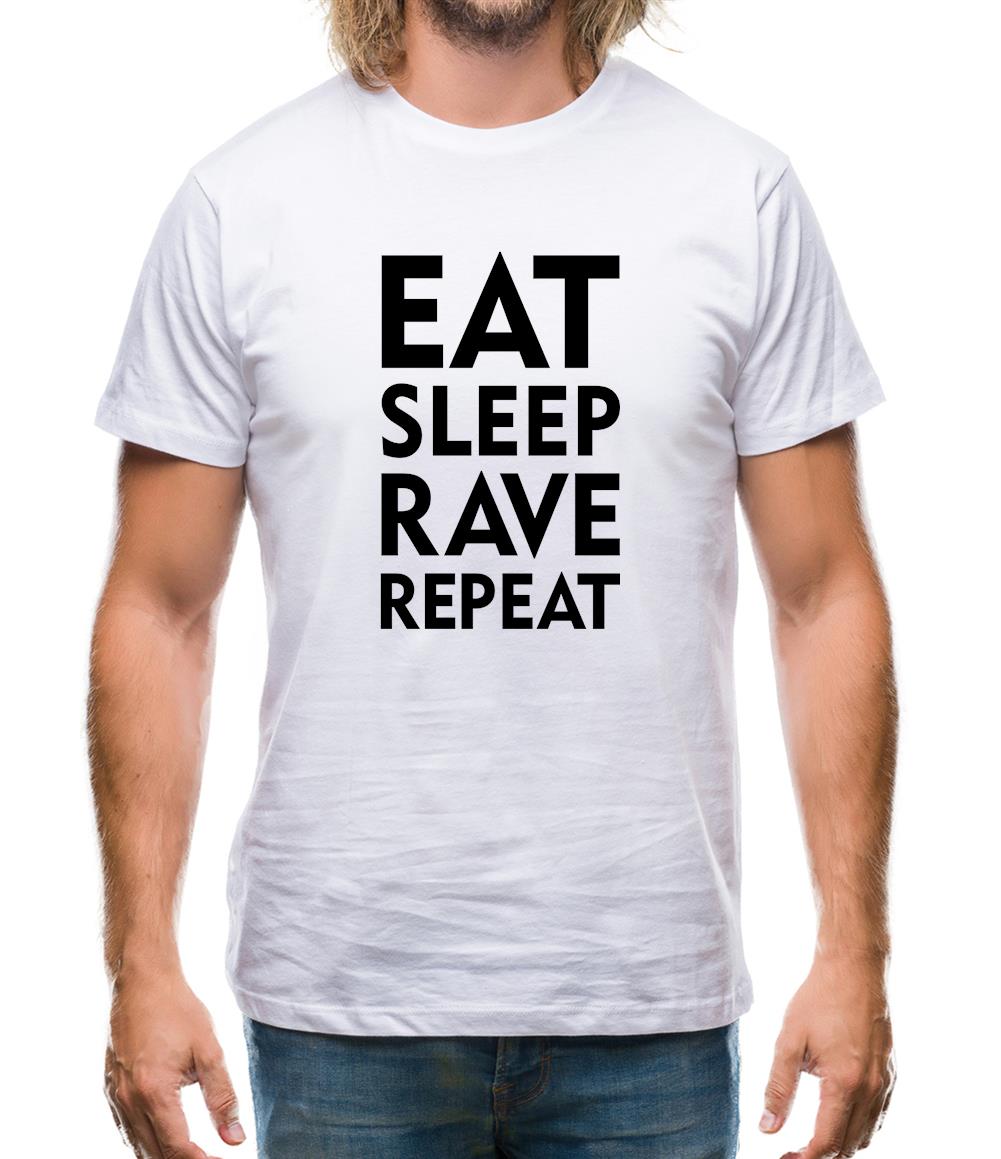 Eat Sleep Rave Repeat Mens T-Shirt Eat Sleep Rave Repeat Mens T-Shirt