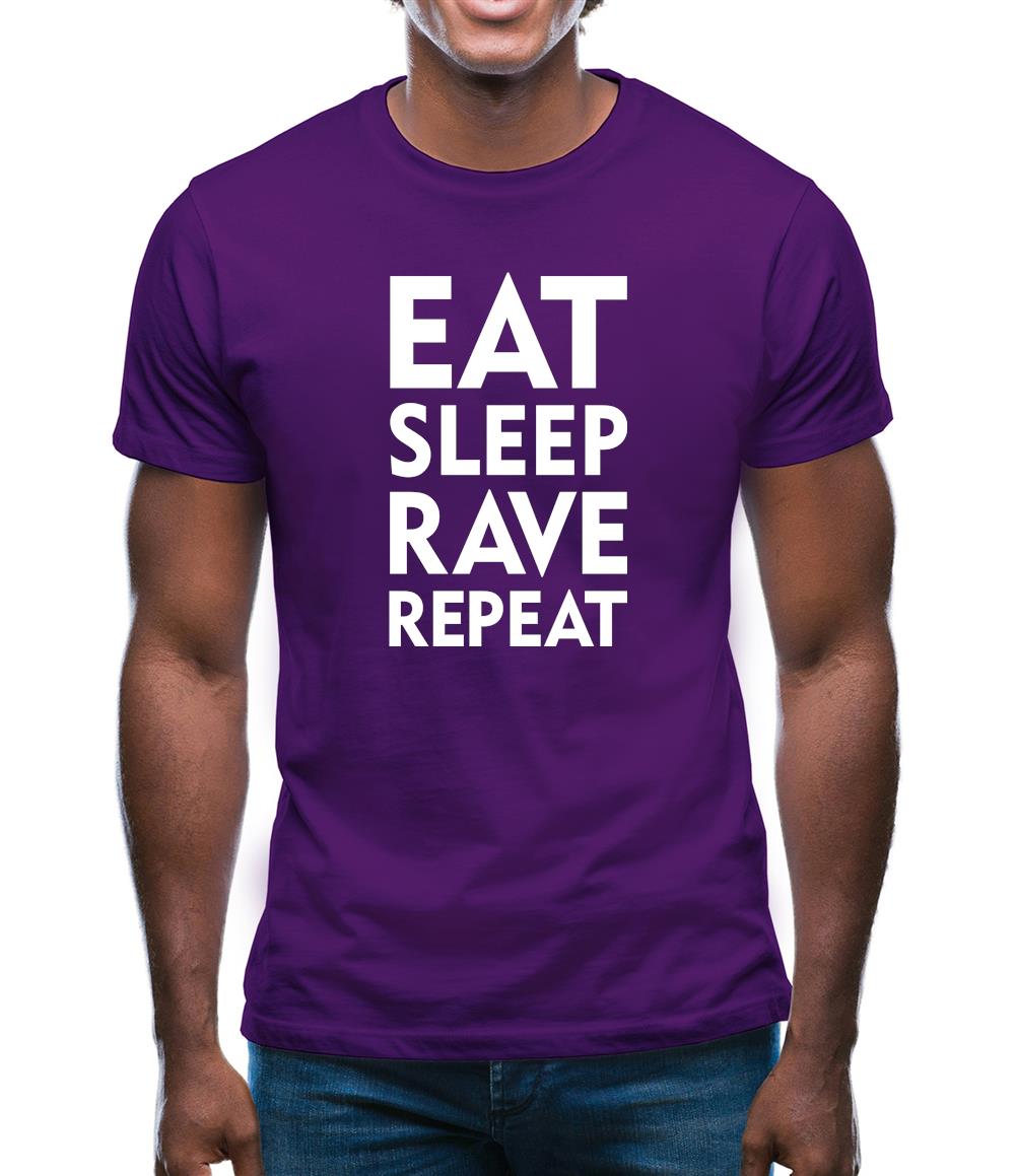 Eat Sleep Rave Repeat Mens T-Shirt Eat Sleep Rave Repeat Mens T-Shirt
