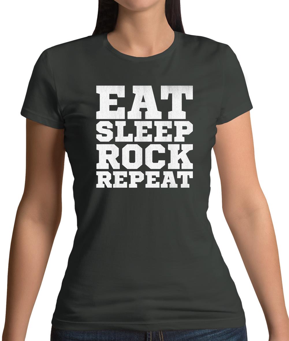 Eat Sleep Rock REPEAT Womens T-Shirt Eat Sleep Rock REPEAT Womens T-Shirt
