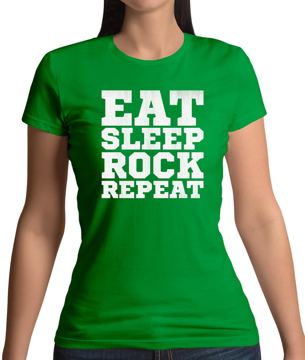 Eat Sleep Rock REPEAT Womens T-Shirt Eat Sleep Rock REPEAT Womens T-Shirt