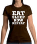 Eat Sleep Row Repeat Womens T-Shirt Eat Sleep Row Repeat Womens T-Shirt