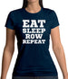 Eat Sleep Row Repeat Womens T-Shirt Eat Sleep Row Repeat Womens T-Shirt