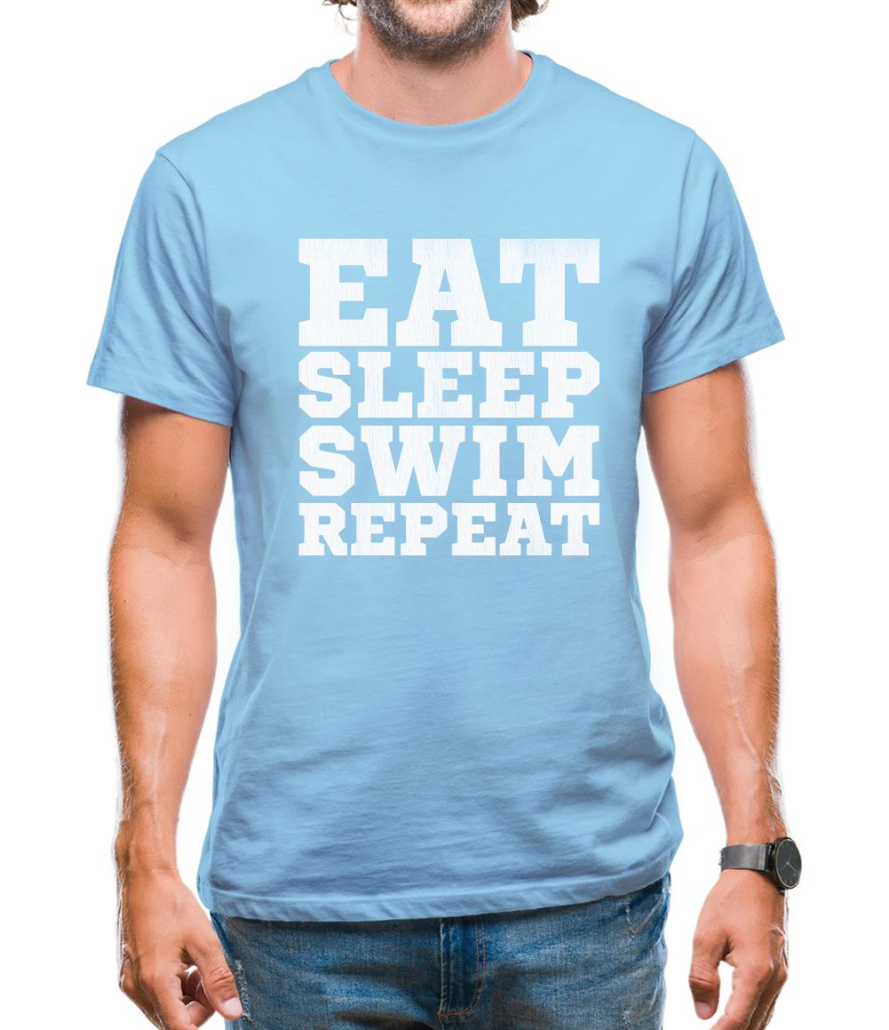 Eat Sleep Swim Repeat Mens T-Shirt Eat Sleep Swim Repeat Mens T-Shirt