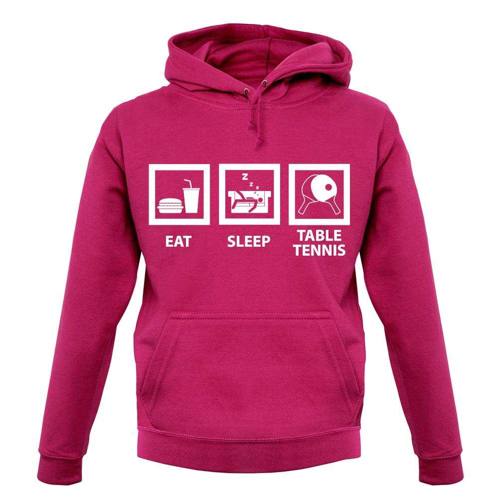 Eat Sleep Table Tennis unisex hoodie Eat Sleep Table Tennis unisex hoodie
