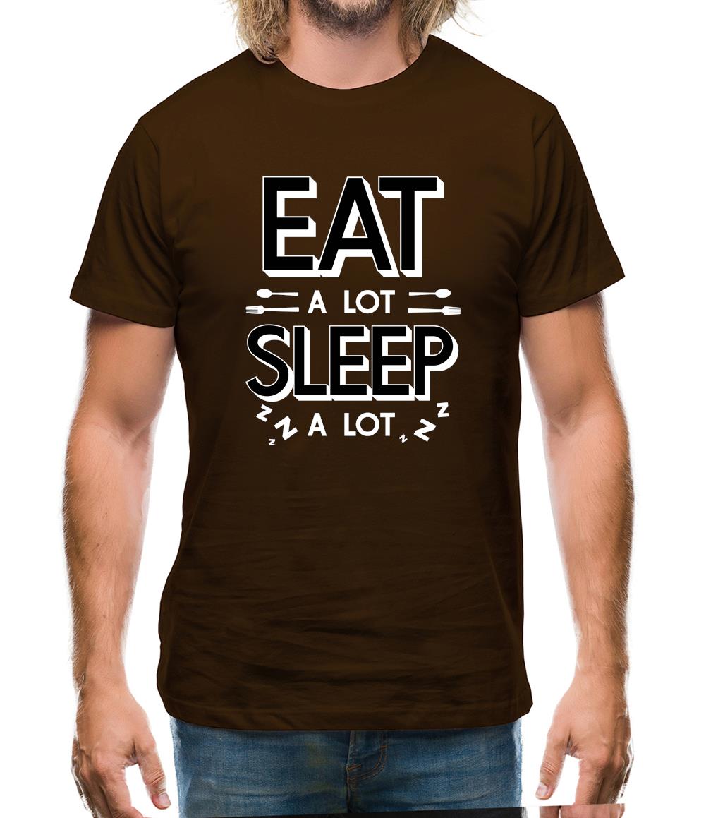 Eat A Lot Sleep A Lot Mens T-Shirt Eat A Lot Sleep A Lot Mens T-Shirt