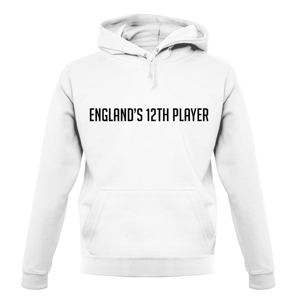 England'S 12Th Player unisex hoodie England'S 12Th Player unisex hoodie