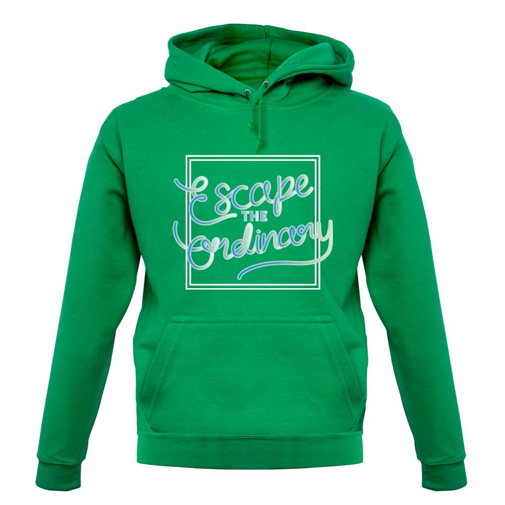 Escape The Ordinary unisex hoodie Escape The Ordinary unisex hoodie