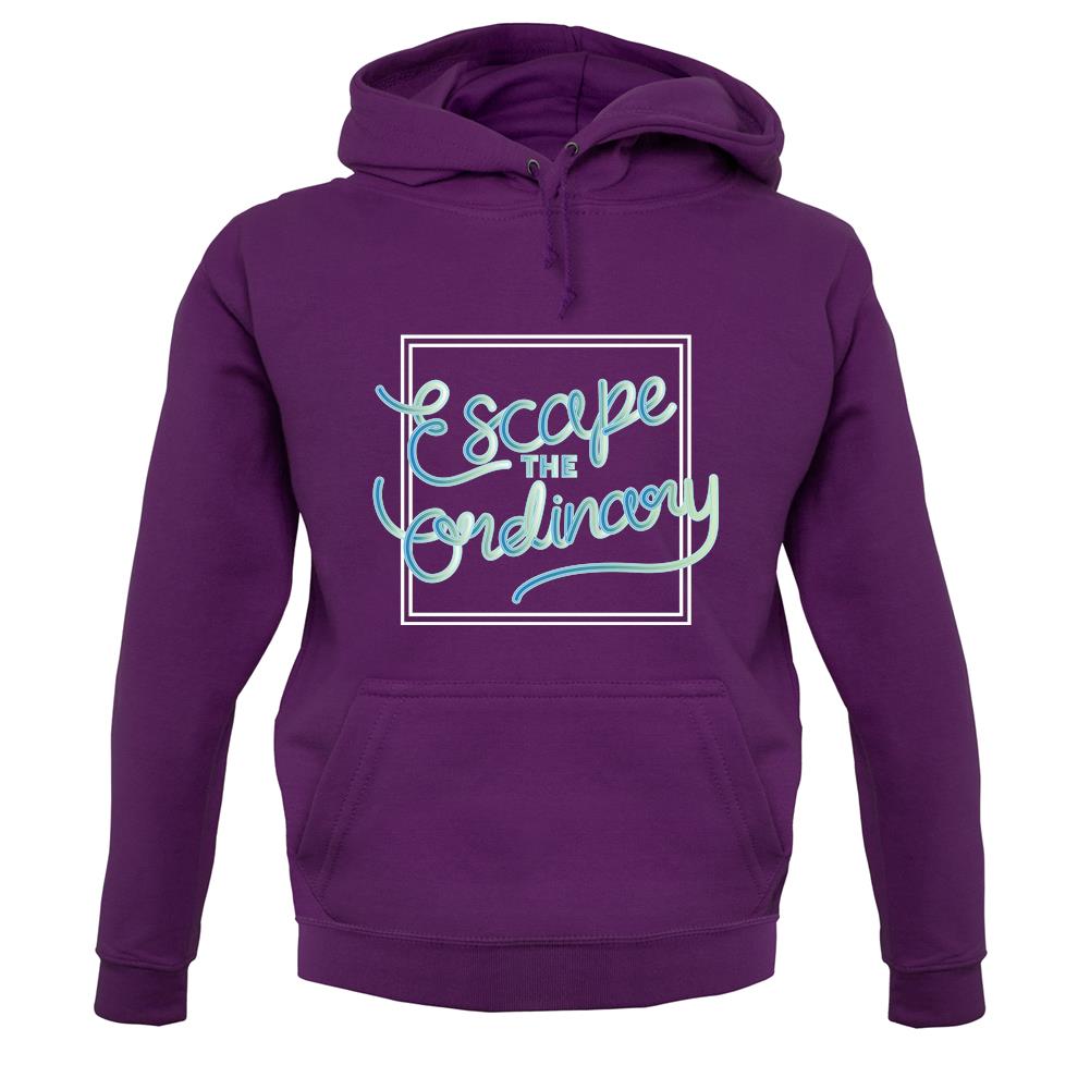Escape The Ordinary unisex hoodie Escape The Ordinary unisex hoodie