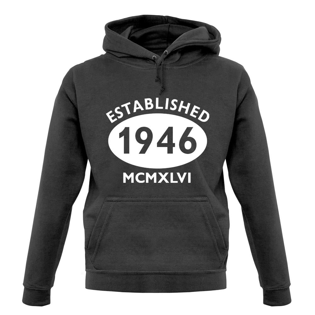 Established 1946 Roman Numerals unisex hoodie Established 1946 Roman Numerals unisex hoodie