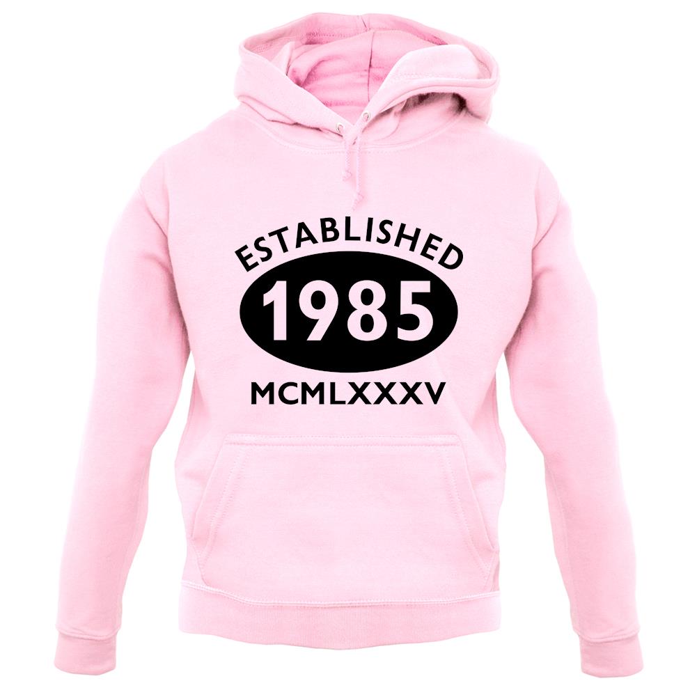 Established 1985 Roman Numerals unisex hoodie Established 1985 Roman Numerals unisex hoodie