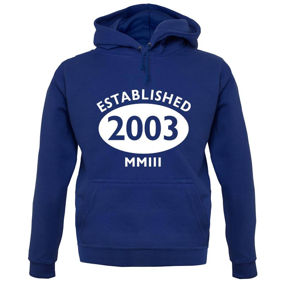 Established 2003 Roman Numerals unisex hoodie Established 2003 Roman Numerals unisex hoodie