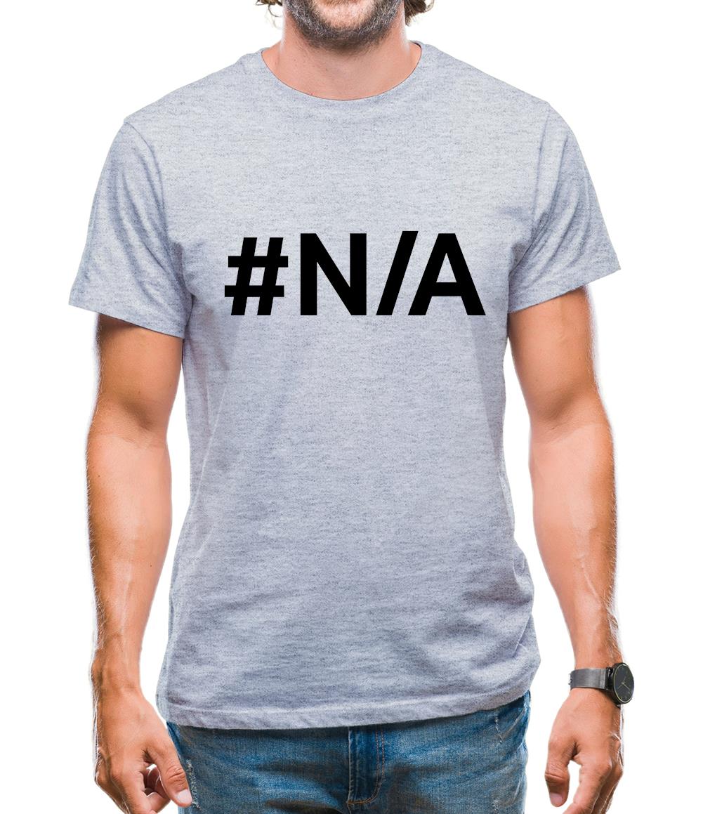 #N/A Mens T-Shirt