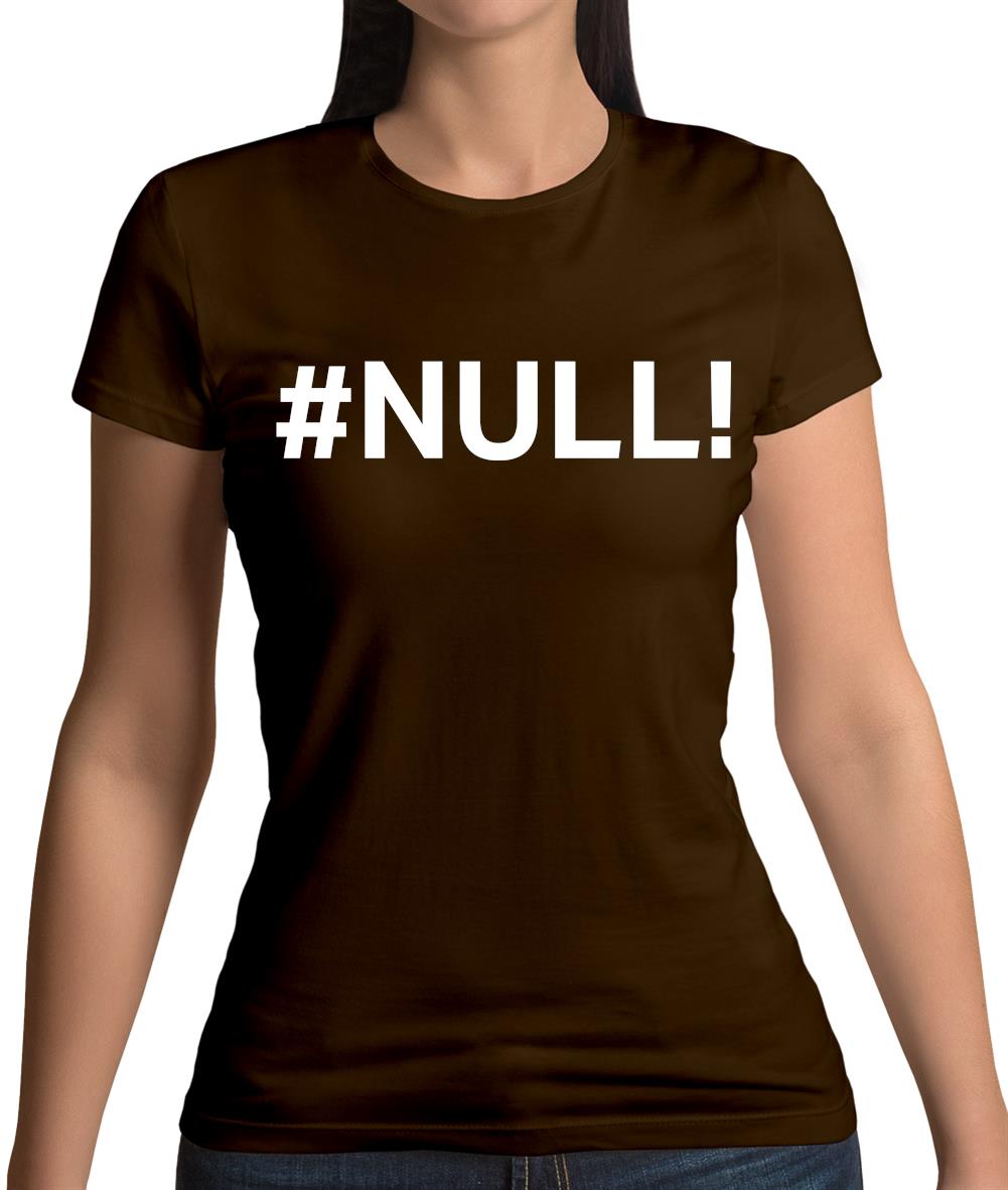 #Null Womens T-Shirt #Null Womens T-Shirt