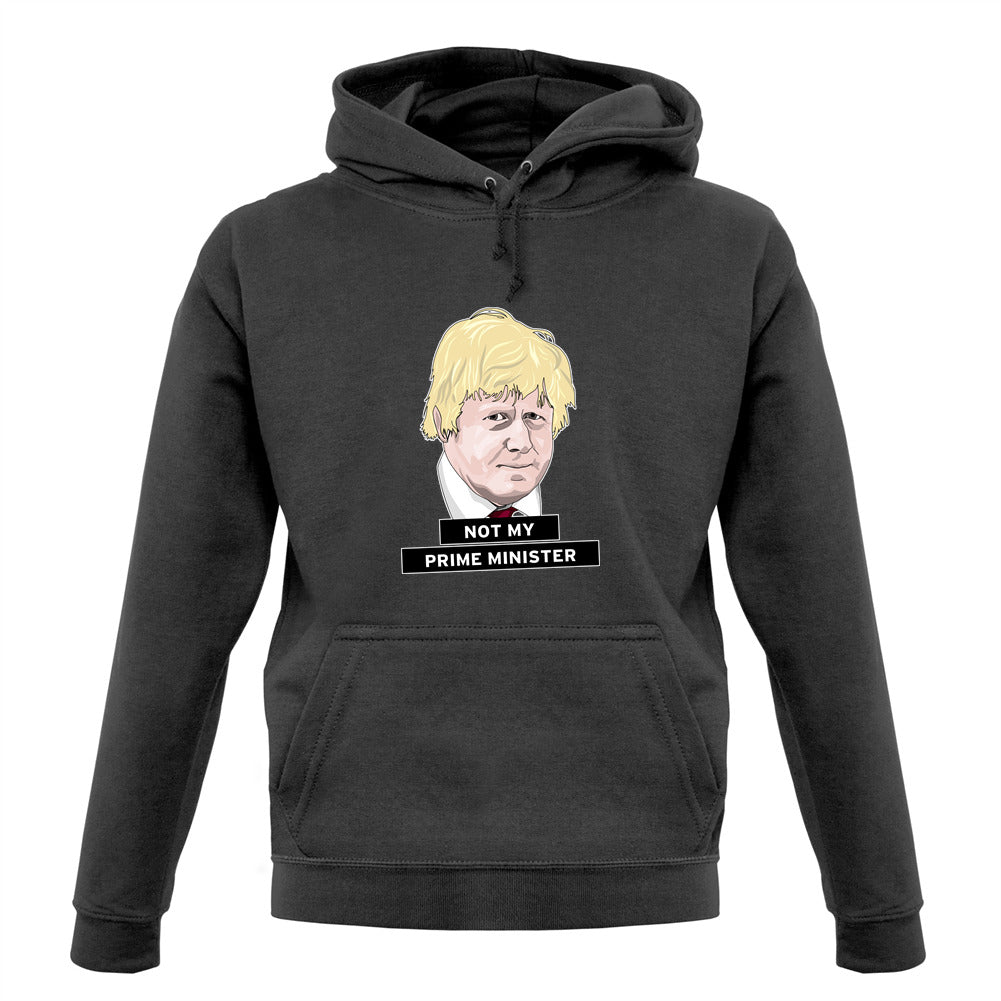 Not My Prime Minister Unisex Hoodie Not My Prime Minister Unisex Hoodie