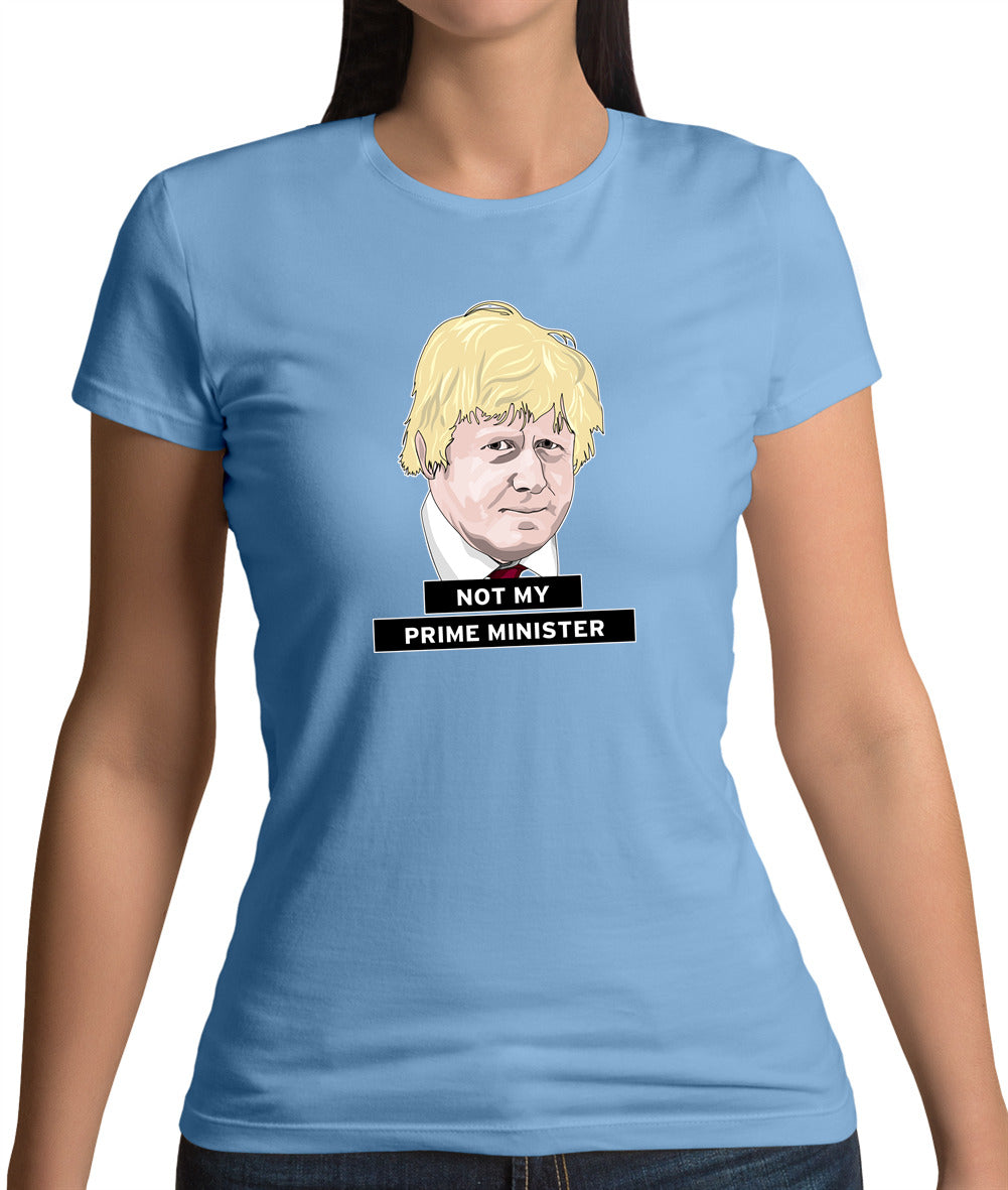Not My Prime Minister Womens T-Shirt Not My Prime Minister Womens T-Shirt