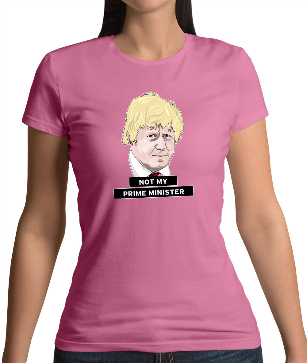 Not My Prime Minister Womens T-Shirt Not My Prime Minister Womens T-Shirt