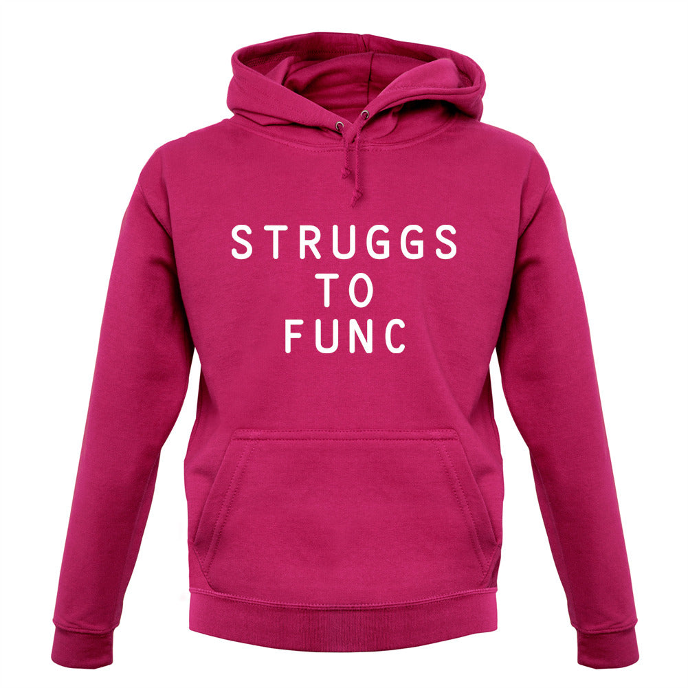 Struggs To Func Unisex Hoodie Struggs To Func Unisex Hoodie